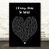 Whitney Houston I Know Him So Well Black Heart Song Lyric Quote Print