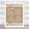 Michael Buble You And I Burlap & Lace Song Lyric Quote Print