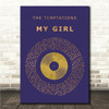 The Temptations My Girl Blue & Copper Gold Vinyl Record Song Lyric Print