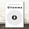 Nelly & Kelly Rowland Dilemma Vinyl Record Song Lyric Quote Print