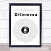 Nelly & Kelly Rowland Dilemma Vinyl Record Song Lyric Quote Print