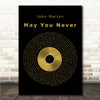 John Martyn May You Never Black & Gold Vinyl Record Song Lyric Print