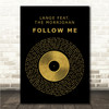 Lange feat. The Morrighan Follow Me Black & Gold Vinyl Record Song Lyric Print