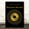 Luciano Pavarotti Nessun Dorma Black & Gold Vinyl Record Song Lyric Print