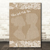 Newsong When God Made You Burlap & Lace Song Lyric Quote Print