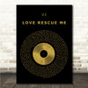 U2 Love Rescue Me Black & Gold Vinyl Record Song Lyric Print
