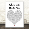 Newsong When God Made You White Heart Song Lyric Quote Print