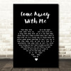 Norah Jones Come Away With Me Black Heart Song Lyric Quote Print