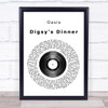 Oasis Digsy's Dinner Vinyl Record Song Lyric Quote Print