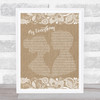 Owl City My Everything Burlap & Lace Song Lyric Quote Print