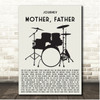 Journey Mother, Father Drum Kit Black Song Lyric Print