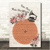Take That Rule The World Floral Gramophone Vintage Record Song Lyric Print