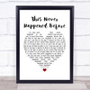 Paul McCartney This Never Happened Before White Heart Song Lyric Quote Print