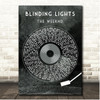 The Weeknd Blinding Lights Grunge Grey Vinyl Record Song Lyric Print