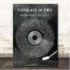 From First To Last Populace In Two Grunge Grey Vinyl Record Song Lyric Print