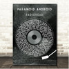 Radiohead Paranoid Android Grunge Grey Vinyl Record Song Lyric Print