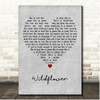 Lance & Lea Wildflower Grey Heart Song Lyric Print