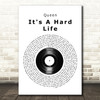 Queen It's A Hard Life Vinyl Record Song Lyric Quote Print