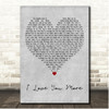 Avery Anna I Love You More Grey Heart Song Lyric Print