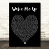 Wake Me Up Ed Sheeran Black Heart Quote Song Lyric Print