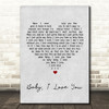 Ramones Baby I Love You Grey Heart Song Lyric Quote Print