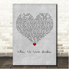 Our Last Night When We Were Broken Grey Heart Song Lyric Print