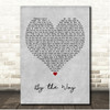 Red Hot Chili Peppers By the Way Grey Heart Song Lyric Print