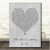 Beth Hart Tell Her You Belong to Me Grey Heart Song Lyric Print