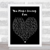 You Make Loving Fun Fleetwood Mac Black Heart Quote Song Lyric Print