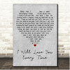 The Fureys I will love you every time Grey Heart Song Lyric Print