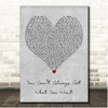 The Rolling Stones You Cant Always Get What You Want Grey Heart Song Lyric Print