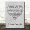The Walters I Love You So Grey Heart Song Lyric Print