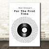 Rod Stewart For The First Time Vinyl Record Song Lyric Quote Print