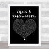 Ronan Keating Life Is A Rollercoaster Black Heart Song Lyric Quote Print