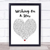 Rose Royce Wishing On A Star White Heart Song Lyric Quote Print