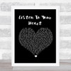 Roxette Listen To Your Heart Black Heart Song Lyric Quote Print