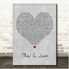 for KING & COUNTRY This Is Love Grey Heart Song Lyric Print