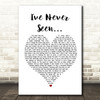 RZA feat. Xavier Naidoo I've Never Seen?à White Heart Song Lyric Quote Print