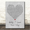 HRVY Baby, I Love Your Way Grey Heart Song Lyric Print