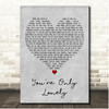 J.D. Souther You're Only Lonely Grey Heart Song Lyric Print