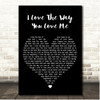 John Michael Montgomery I Love The Way You Love Me Black Heart Song Lyric Print