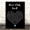 John Michael Talbot Here I Am, Lord Black Heart Song Lyric Print