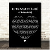 Kristen Bell, Agatha Lee Monn & Katie Lopez Do You Want to Build a Snowman Black Heart Song Lyric Print