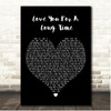 Maggie Rogers Love You For A Long Time Black Heart Song Lyric Print