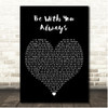 Mighty Oak Be With You Always Black Heart Song Lyric Print