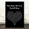 Simply Red You Make Me Feel Brand New Black Heart Song Lyric Quote Print