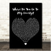 Peter Sarstedt Where Do You Go To (My Lovely) Black Heart Song Lyric Print