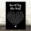 Bee Gees Saved by the Bell Black Heart Song Lyric Print