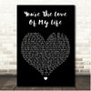 Sam Tompkins Youre The Love Of My Life Black Heart Song Lyric Print