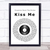 Sixpence None The Richer Kiss Me Vinyl Record Song Lyric Quote Print